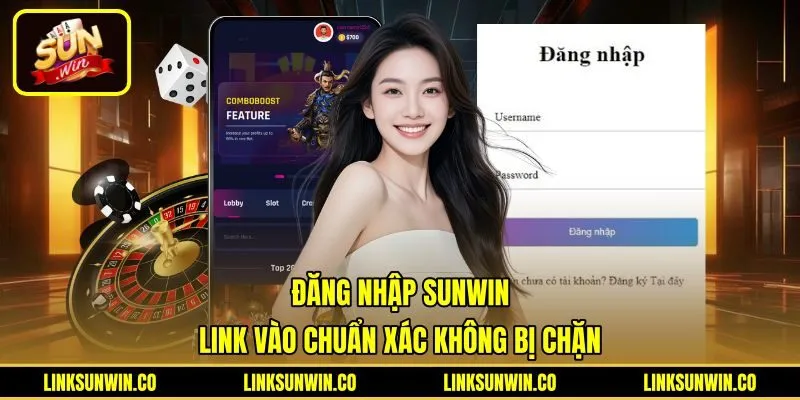 Đăng Nhập Sunwin - Link Vào Chuẩn Xác Không Bị Chặn