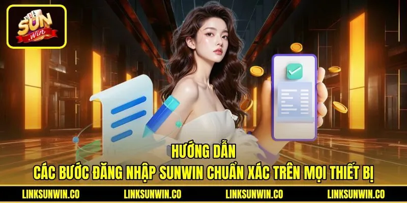 Quy trình đăng nhập Sunwin chi tiết trên mọi thiết bị