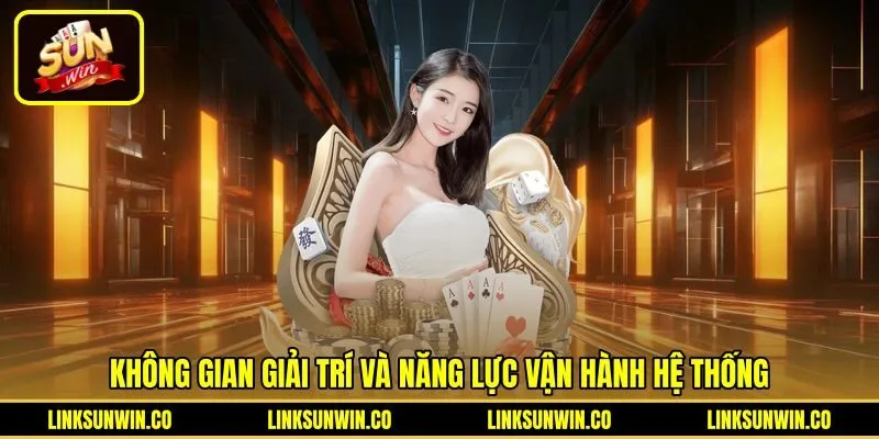 khong-gian-giai-tri-va-nang-luc-van-hanh-he-thong Giới thiệu kho trò chơi trực tuyến và quy trình giao dịch
