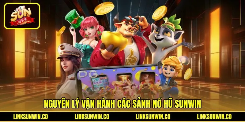 nguyen-ly-van-hanh-cac-sanh-no-hu-sunwin Cách nổ hũ Sunwin cùng cơ chế thuật toán ngẫu nhiên