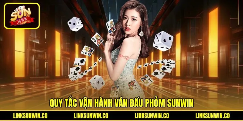 quy-tac-van-hanh-van-dau-phom-sunwin Quy trình chia bài và hạ phỏm chuẩn xác tại Phỏm Sunwin